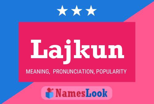 Lajkun Name Poster