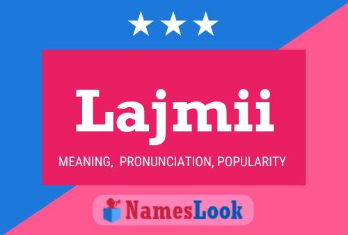 Lajmii Name Poster