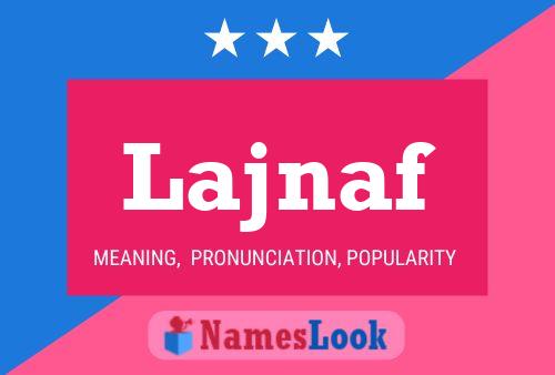 Lajnaf Name Poster