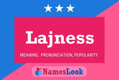 Lajness Name Poster