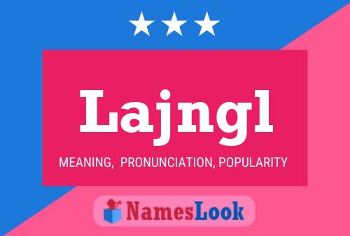 Lajngl Name Poster