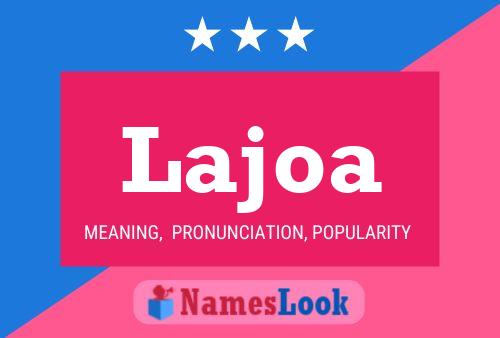 Lajoa Name Poster