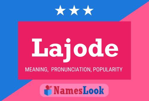 Lajode Name Poster