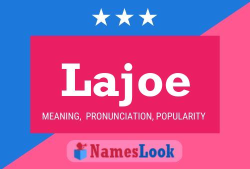 Lajoe Name Poster