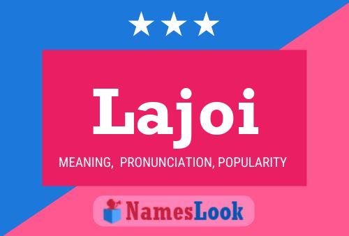 Lajoi Name Poster