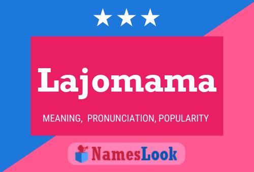 Lajomama Name Poster