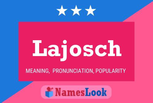 Lajosch Name Poster