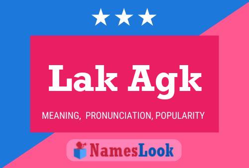 Lak Agk Name Poster