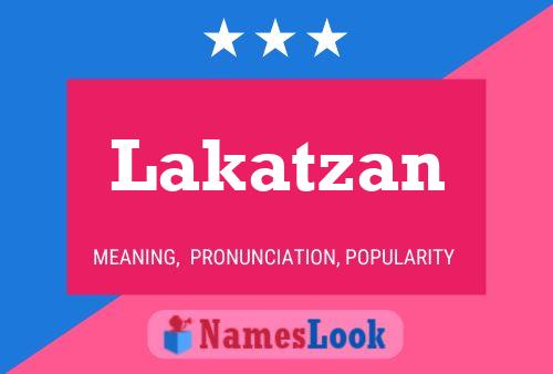 Lakatzan Name Poster