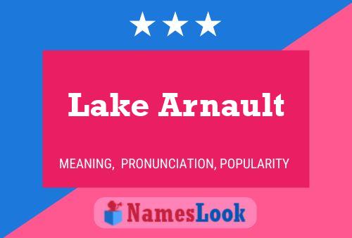 Lake Arnault Name Poster