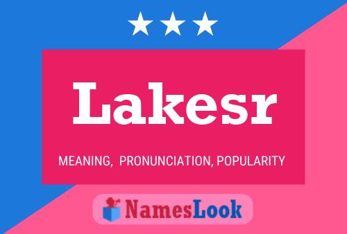 Lakesr Name Poster