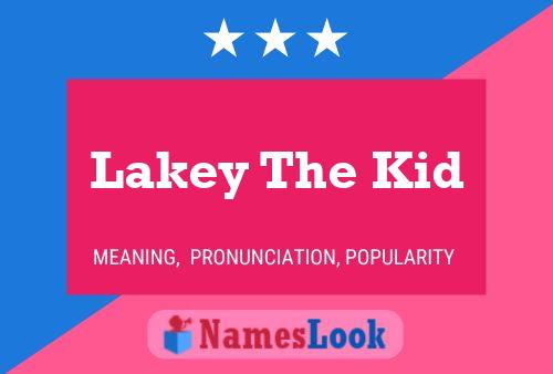 Lakey The Kid Name Poster