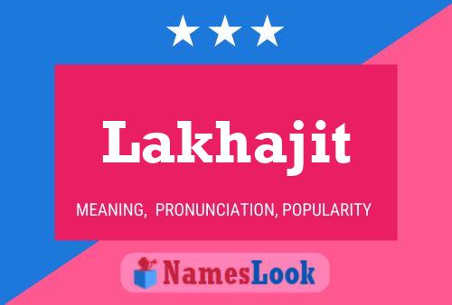 Lakhajit Name Poster