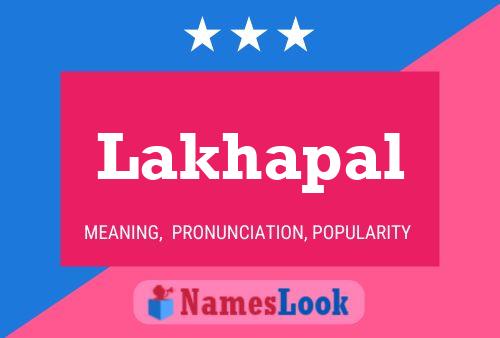 Lakhapal Name Poster