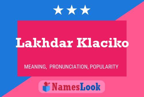 Lakhdar Klaciko Name Poster