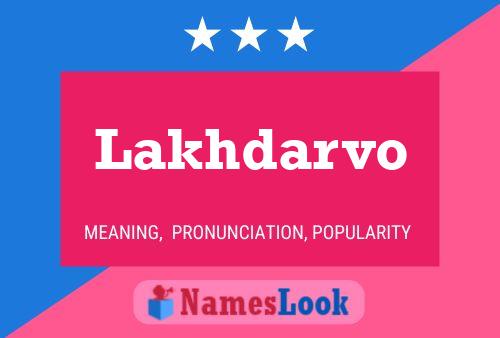 Lakhdarvo Name Poster