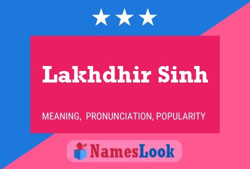 Lakhdhir Sinh Name Poster