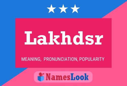 Lakhdsr Name Poster