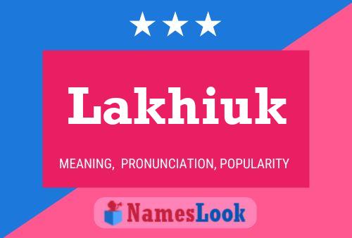 Lakhiuk Name Poster