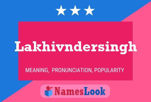 Lakhivndersingh Name Poster