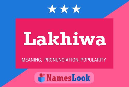 Lakhiwa Name Poster