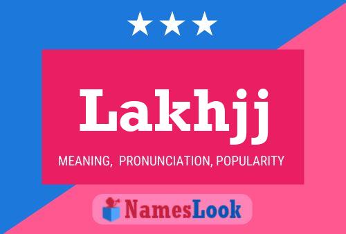 Lakhjj Name Poster