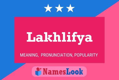 Lakhlifya Name Poster