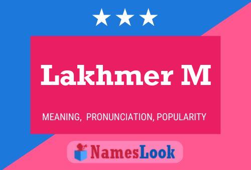 Lakhmer M Name Poster