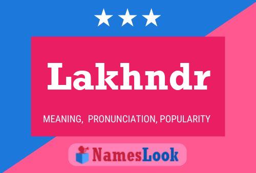 Lakhndr Name Poster