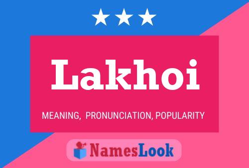 Lakhoi Name Poster