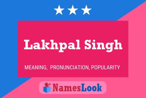 Lakhpal Singh Name Poster