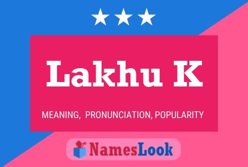 Lakhu K Name Poster