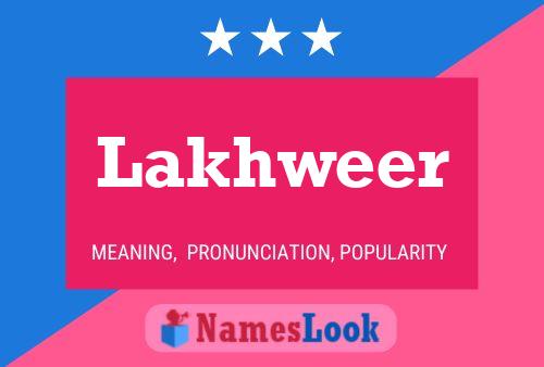 Lakhweer Name Poster