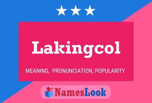 Lakingcol Name Poster