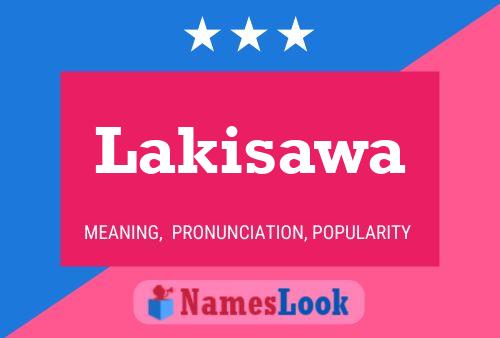 Lakisawa Name Poster