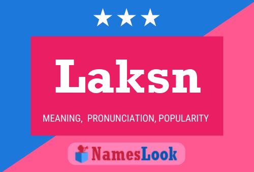 Laksn Name Poster