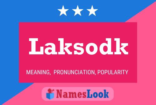 Laksodk Name Poster