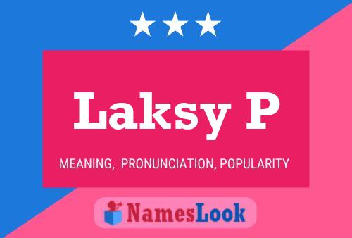 Laksy P Name Poster