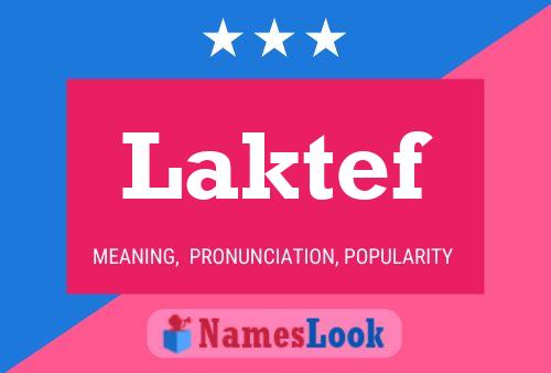 Laktef Name Poster