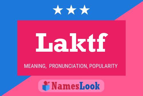 Laktf Name Poster