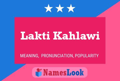 Lakti Kahlawi Name Poster