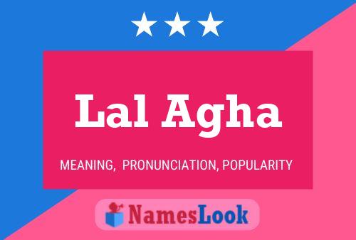 Lal Agha Name Poster