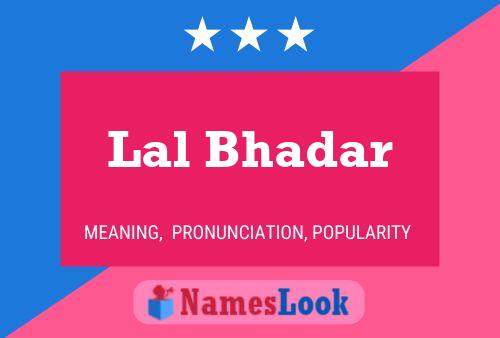 Lal Bhadar Name Poster