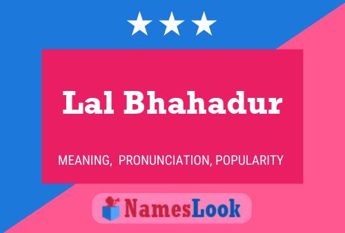 Lal Bhahadur Name Poster