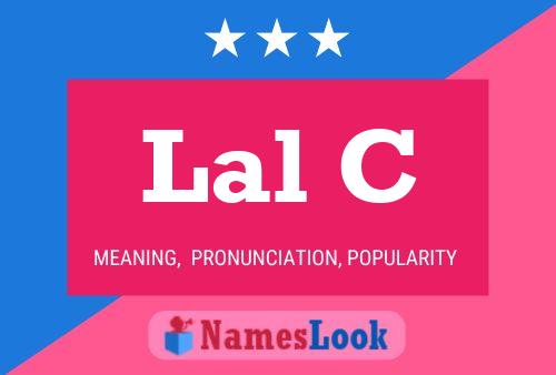 Lal C Name Poster