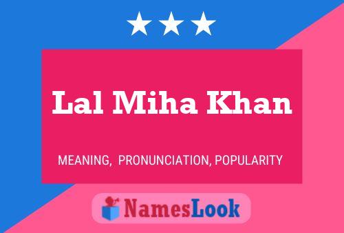 Lal Miha Khan Name Poster