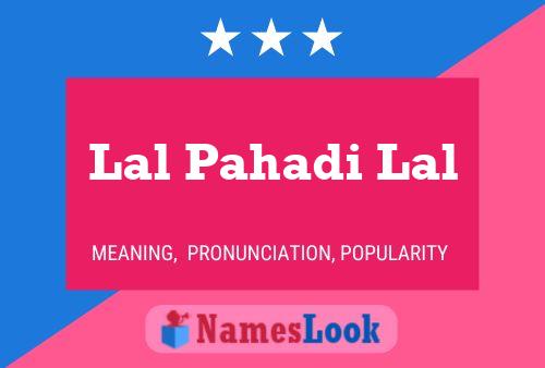 Lal Pahadi Lal Name Poster