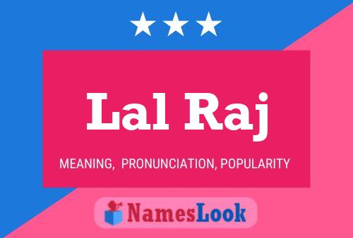 Lal Raj Name Poster