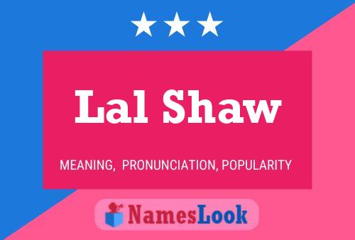 Lal Shaw Name Poster