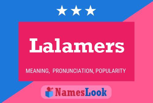 Lalamers Name Poster